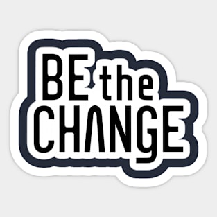 be the change Sticker